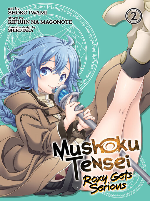 Title details for Mushoku Tensei: Roxy Gets Serious, Volume 2 by Rifujin na Magonote - Available